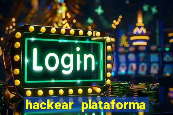 hackear plataforma de jogos